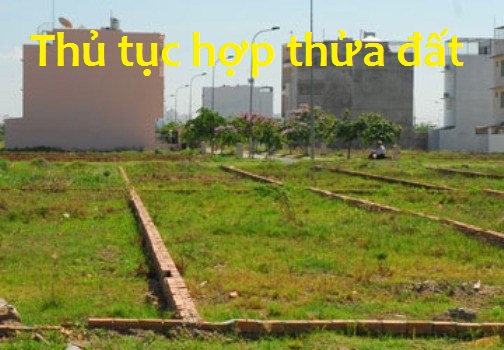 Thủ tục hợp thửa đất tại Hà Nội